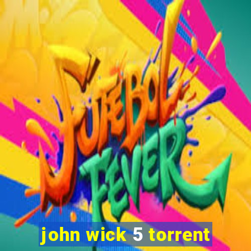 john wick 5 torrent